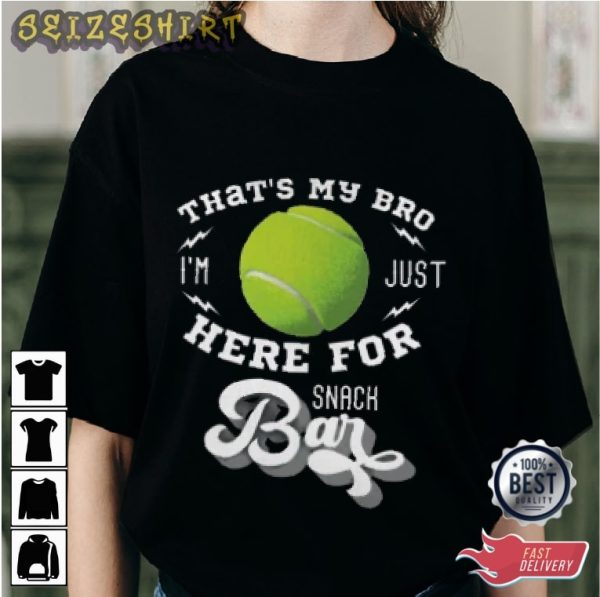 That’s My Bro Here For Snack Bar Tennis Graphic Tee