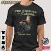 Wild Turkey Hunting Tom Quote HOT Graphic Tee