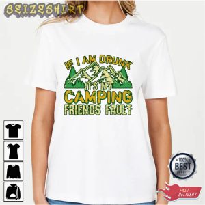 If I Am Drunk It's My Camping Friends Fault Retro Tee