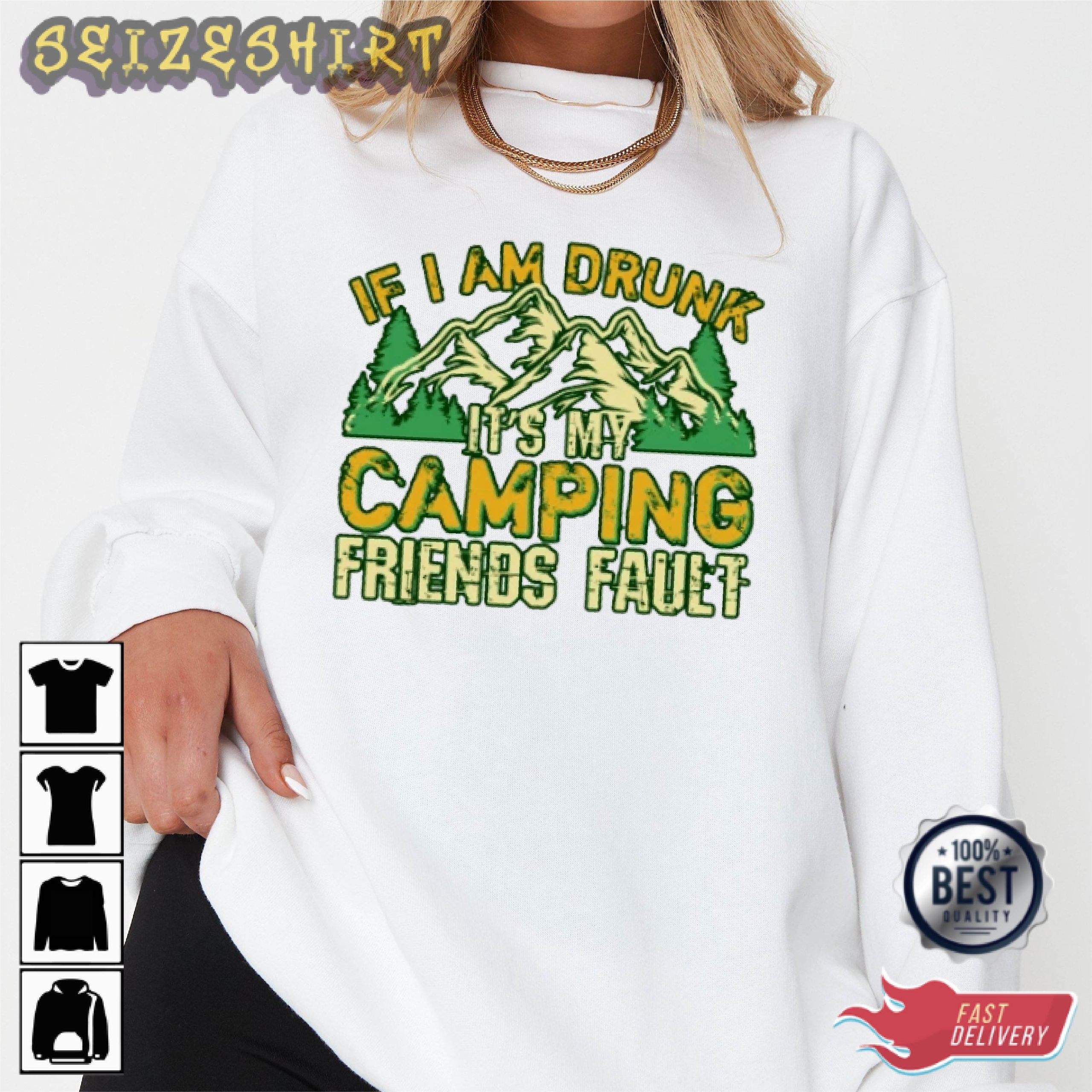 Funny Retro If I Am Drunk It's My Camping Friends Fault Vintage T-Shirt