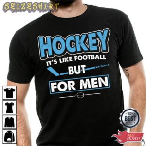 Hockey Its Like Football T-Shirt Design