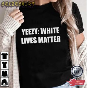 Yeezy White Lives Matter Essential Shirt