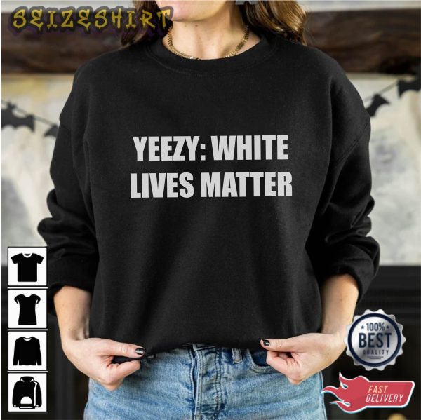 Yeezy White Lives Matter Essential Shirt
