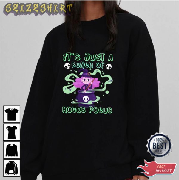 It’s Just A Bunch Of Hocus Pocus HOT Tee Shirt Long Sleeve Shirt