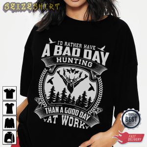 A Bad Day Hunting T-Shirt Graphic Tee
