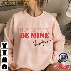 Be Mine Valentine Holiday T-Shirt Graphic Tee