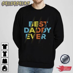 Best Daddy Ever Family T-Shirt