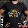 Best Daddy Ever Family T-Shirt