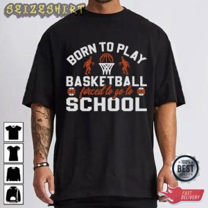 Born To Play Basketball Sport T-Shirt Design
