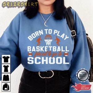 Born To Play Basketball Sport T-Shirt Design