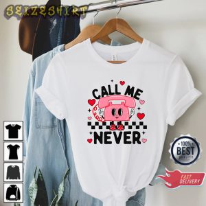 Call Me Never Funny Anti Valentines Single Anti Valentines Sweatshirt