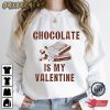 Chocolate Is My Valentine T-Shirt Design