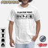 Cool Shark Fishing Plan For Today Shirt