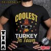 Coolest Turkey In Town Thanksgiving T-Shirt