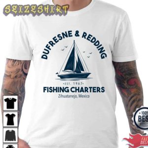 Dufresne & Redding Fishing Charters Fishing Lover Gift T-Shirt