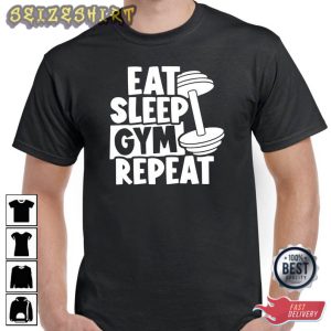 Eat Sleep Gym Repeat Fitness T-Shirt