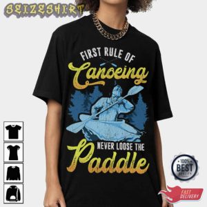 First Rule Of Canoeing Unique T-Shirt