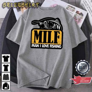 Funny Milf Man I Love Fishing Graphic T-Shirt