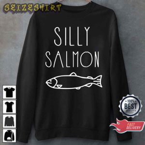 Funny Silly Salmon Fishing Lover Gift T-Shirt