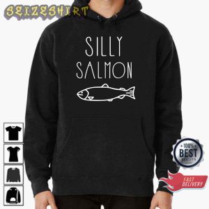 Funny Silly Salmon Fishing Lover Gift T-Shirt