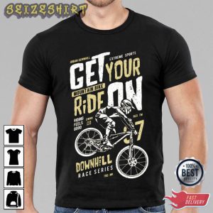 Get On Your Ride Graphic Bike Tee T-Shirt