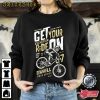 Get On Your Ride Graphic Bike Tee T-Shirt