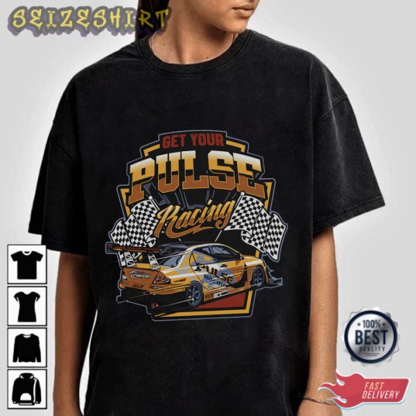 Get Your Pulse Racing Best T-Shirt