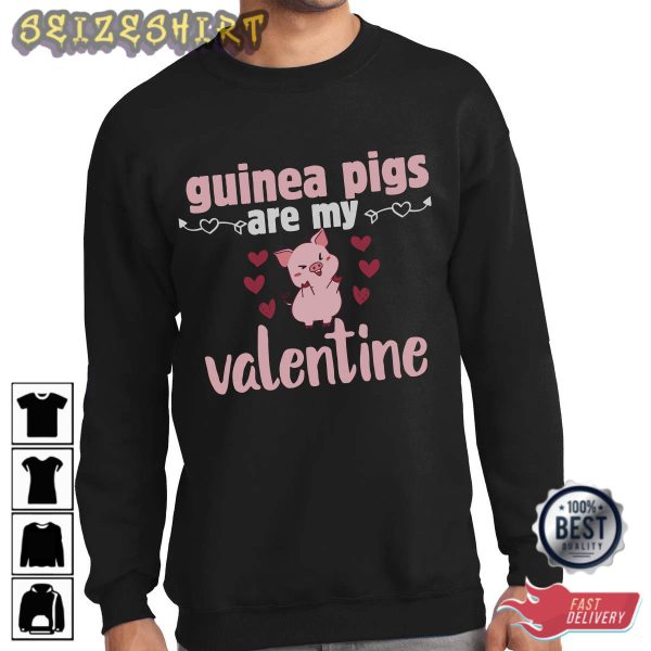 Guinea Pigs Are My Valentine T-Shirt Graphic Tee