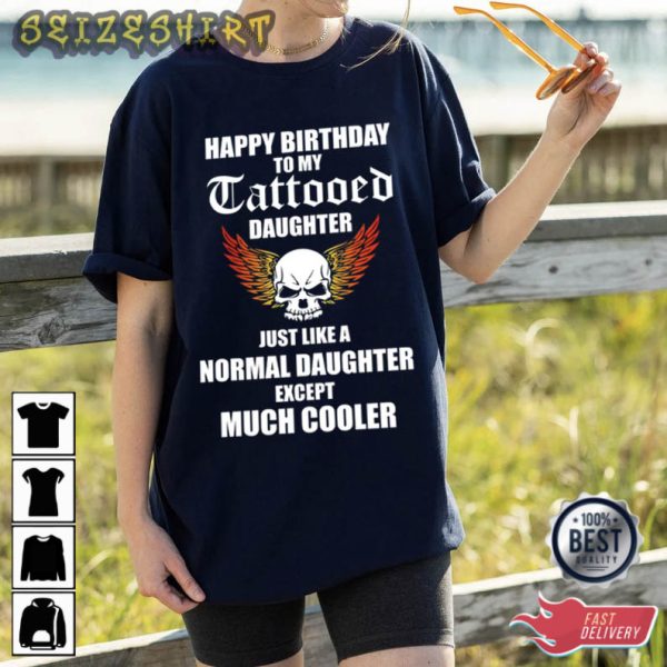 Happy Birhtday To My Cool Daughter T-Shirt