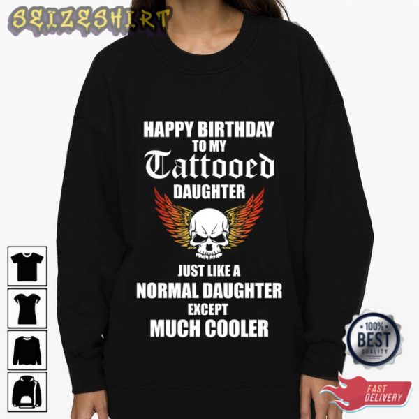 Happy Birhtday To My Cool Daughter T-Shirt