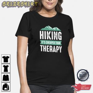 Hiking Its Cheaper Than Therapy Unisex T-Shirt