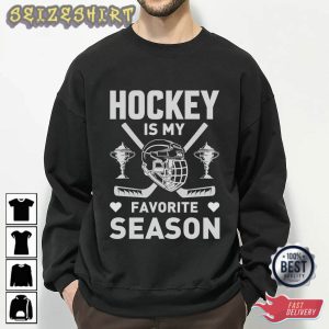 Hockey Is My Favorite Season Best T-Shirt