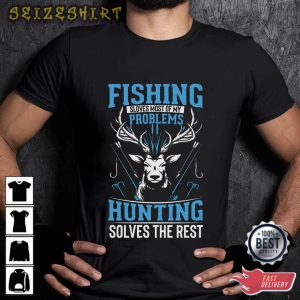Hunting Solves The Rest Best Graphic Tee