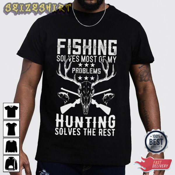 Hunting Solves The Rest My Problems Black And White T-Shirt