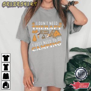 I Just Need To Go Camping T-Shirt Design