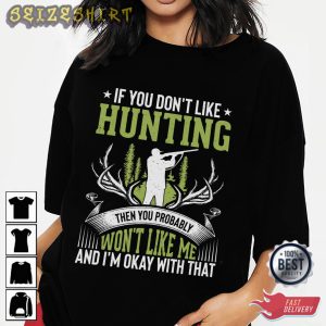 If You Don't Like Hunting T-Shirt Design