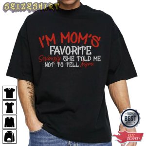 I'm Mom's Favorite Gift For Mom T-Shirt