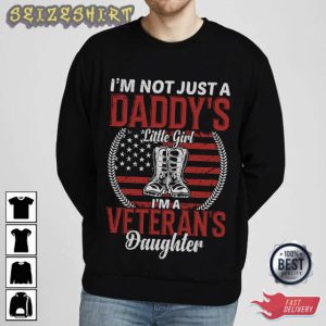 Im Not Just A Daddy’s Little Girl Im A Veterans Daughter T-Shirt