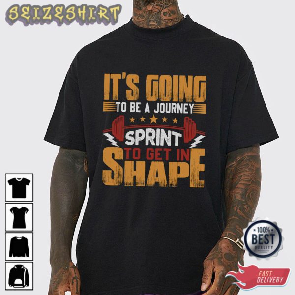 It’s Going To Be Journey Fitness T-Shirt