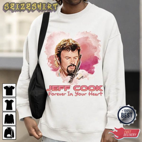 Jeff Cook Forever In Our Heart T-Shirt