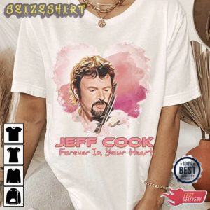 Jeff Cook Forever In Our Heart T-Shirt
