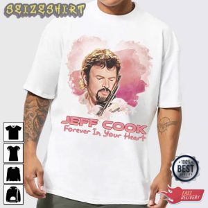 Jeff Cook Forever In Our Heart T-Shirt