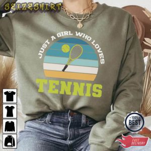 Just A Girl Who Loves Tennis Sport T-Shirt