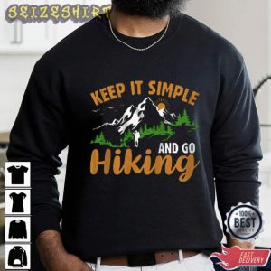 Keep It Simple And Go Hiking T-Shirt