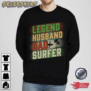 Legend Husband Dad Surfer Gift For Husband T-Shirt