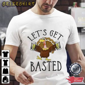 Let's Get Basted Thanksgiving T-Shirt Graphic Tee