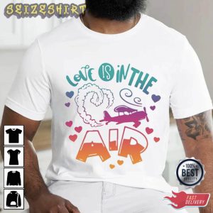 Love Is In The Air Cute Graphic Tee