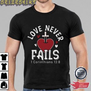 Love Never Fails Valentine Graphic Tee