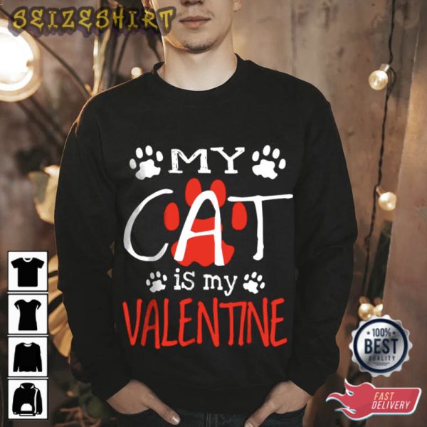 My Cat Is My Valentine Footprint T-Shirt