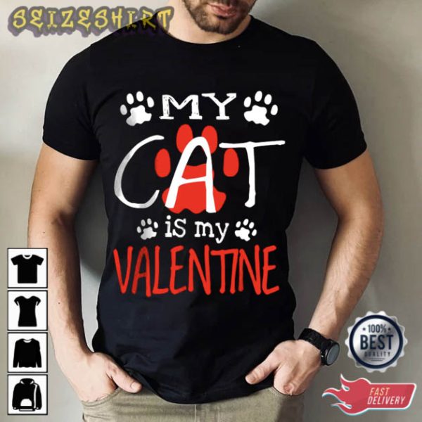 My Cat Is My Valentine Footprint T-Shirt